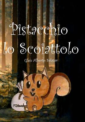 Pistacchio Lo Scoiattolo - Salazar, Glen Alberto