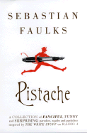 Pistache - Faulks, Sebastian