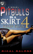 Pitbulls in a Skirt 4: Killer Klan (the Cartel Publications Presents)