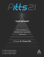 Pitts21 "Our Method": Time and Space in Passive Self Ligation Treatments