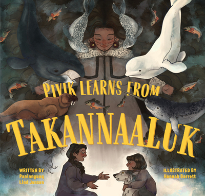 Pivik Learns from Takannaaluk: English Edition - Lind Jensen, Paninnguaq
