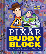 Pixar Buddy Block (an Abrams Block Book): The Ultimate Celebration of Pixar Pals