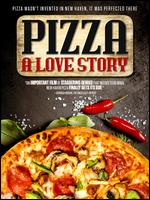 Pizza: A Love Story - Gorman Bechard