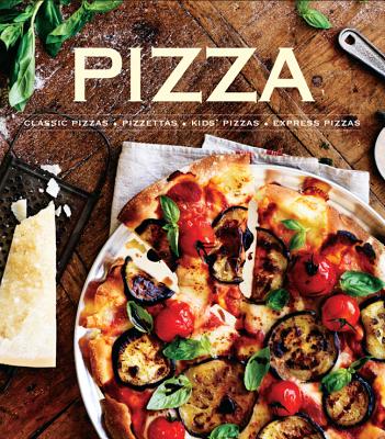 Pizza: Classic Pizzas, Pizzettas, Kids' Pizzas, Express Pizzas - Clark, Pamela