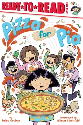 Pizza for Pia: Ready-To-Read Level 1 - Groban, Betsy