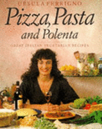 Pizza, pasta and polenta