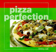 Pizza Perfection - Gill, Shirley