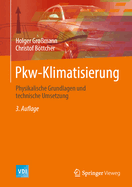 Pkw-Klimatisierung: Physikalische Grundlagen Und Technische Umsetzung