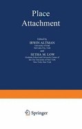 Place Attachment - Altman, Irwin (Editor), and Low, Setha M (Editor)