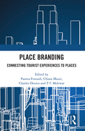 Place Branding: Connecting Tourist Experiences to Places