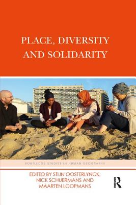 Place, Diversity and Solidarity - Oosterlynck, Stijn (Editor), and Schuermans, Nick (Editor), and Loopmans, Maarten (Editor)