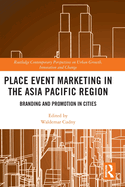 Place Event Marketing in the Asia Pacific Region: Branding and Promotion in Cities