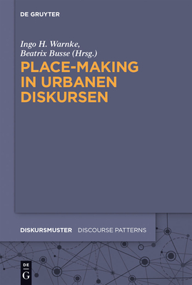 Place-Making in Urbanen Diskursen - Warnke, Ingo (Editor), and Busse, Beatrix (Editor)