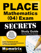 Place Mathematics (04) Exam Secrets Study Guide: Place Test Review for the Program for Licensing Assessments for Colorado Educators