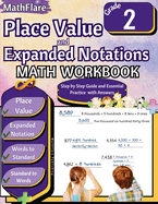 Place Value and Expanded Notations Math Workbook 2nd Grade: Place Value Grade 2, Expanded and Standard Notations with Answers