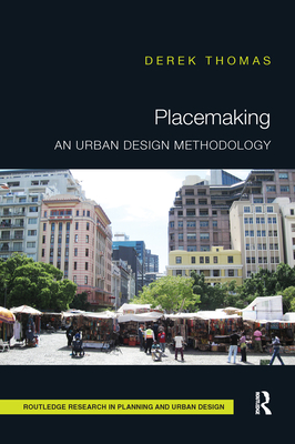 Placemaking: An Urban Design Methodology - Thomas, Derek