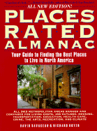 Places Rated Almanac: Your Guide to Finding the Best Places to Live in North America