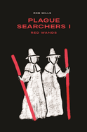 Plague Searchers: Red Wands (Vol I)