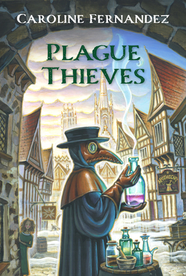 Plague Thieves - Fernandez, Caroline