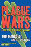 Plague Wars: A True Story of Biological Warfare