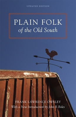 Plain Folk of the Old South - Owsley, Frank Lawrence, and McWhiney, Grady (Foreword by)