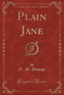 Plain Jane (Classic Reprint)