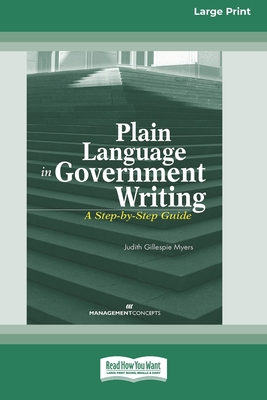 Plain Language in Government Writing: A Step-by-Step Guide [Standard Large Print] - Myers, Judith G