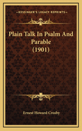 Plain Talk in Psalm and Parable (1901)