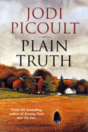 Plain Truth by Jodi Picoult Plain Truth by Jodi Picoult