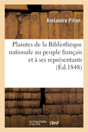 Plaintes de la Bibliothque nationale au peuple franais et  ses reprsentants