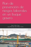 Plan de prevenci?n de riesgos laborales en un buque gasero