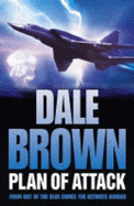 Plan of Attack: From Out of the Blue Comes the Ultimate Danger - Brown, Dale