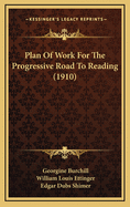 Plan of Work for the Progressive Road to Reading (1910)