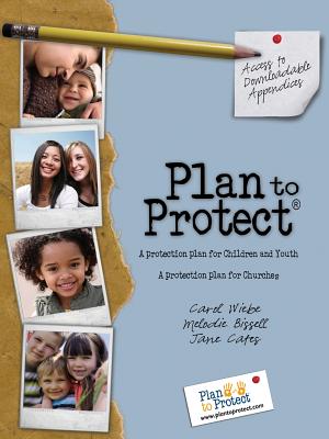 Plan to Protect: Church Edition (Canada) - Wiebe, Carol, and Bissell, Melodie, and Cates, Jane