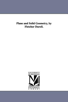 Plane and Solid Geometry, by Fletcher Durell. - Durell, Fletcher