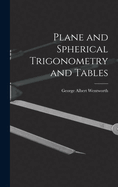 Plane and Spherical Trigonometry and Tables