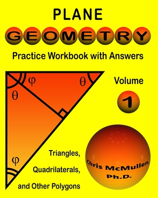 Plane Geometry Practice Workbook with Answers - McMullen, Chris