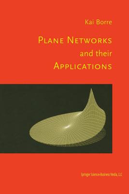 Plane Networks and Their Applications - Borre, Kai