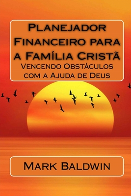 Planejador Financeiro para a Famlia Crist - Baldwin, Mark, Dr.