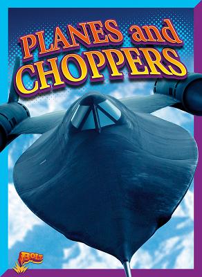 Planes and Choppers - Sirota, Lyn A