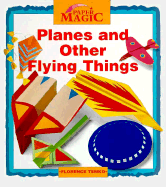 Planes and Other Flying Things - Temko, Florence, and Florence Temko