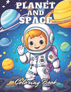 Planet and Space Coloring Book: New Edition 100+ Unique and Beautiful High-quality Designs