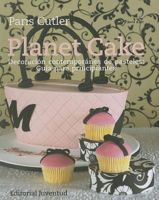 Planet Cake - Cutter, Paris, and Cutler, Paris