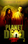 Planet Dead 2: Patient Zero