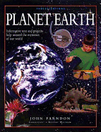 Planet Earth: Informative Tips and Practical Projects Unravel the Mysteries of Our World - Farndon, John