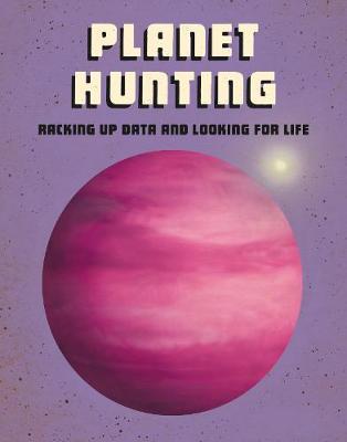 Planet Hunting: Racking Up Data and Looking for Life - Langley, Andrew