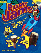 Planet Jams: An Exploration of the World's Rhythms and Percussion Instruments - Burrows, Mark (Composer)