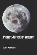 Planet Jerlexia: Vesper