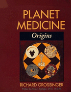 Planet Medicine: Origins