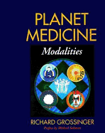 Planet Medicine, Vol II: Modalities